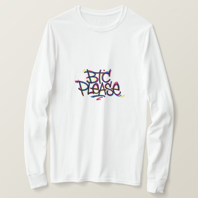 "BTC Please" (Farbe) T-Shirt (Design vorne)