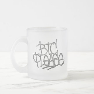 "BTC Please" (Weiß) Mattglastasse