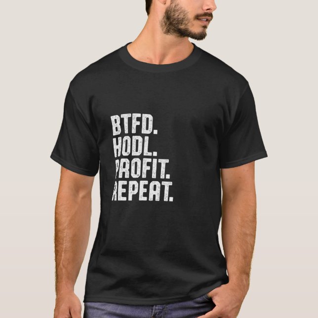 Btfd Hodl-Gewinn Wiederholung Kaufen Sie den Sprun T-Shirt (Vorderseite)