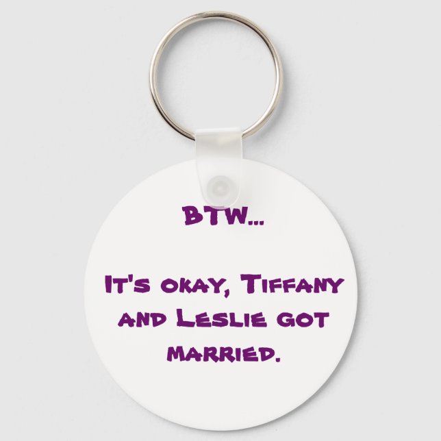 BTW - Tiffany und Leslie Schlüsselanhänger (Vorderseite)