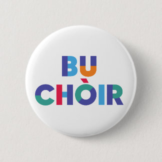BU Chòir/ja - schottische Unabhängigkeits-Tasche Button