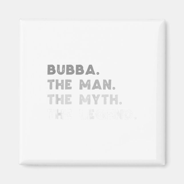 Bubba der Mann der Mythos der Legende Coole Bubba  Magnet (Vorne)