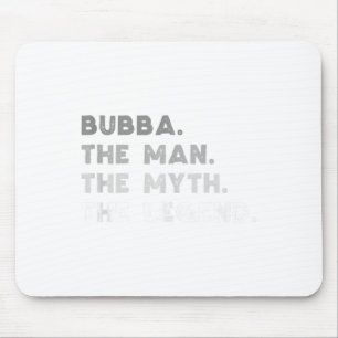 Bubba der Mann der Mythos der Legende Coole Bubba  Mousepad