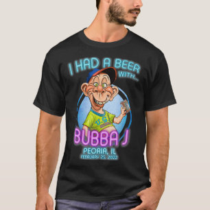 Bubba J Peoria, IL T-Shirt