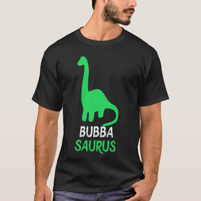 Bubba-Saurus Dino Dinosaurier BubbaSaurus Cool Lus T-Shirt (Vorderseite)