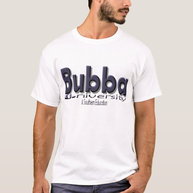 Bubba U. (Universität) "eine südliche Bildung " T-Shirt (Vorderseite)