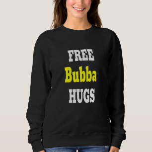 Bubba umarmt Onkel für Bruder bester Bubba jemals  Sweatshirt