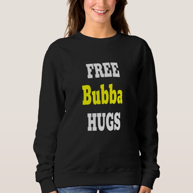 Bubba umarmt Onkel für Bruder bester Bubba jemals  Sweatshirt (Vorderseite)
