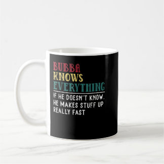 Bubba weiß alles, was das Geschenk des Vaters für Kaffeetasse