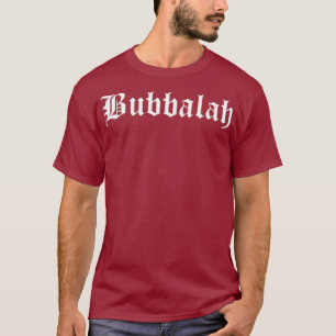 Bubbalah Yiddisch Jüdische Liebe Baby Kind Bubbala T-Shirt
