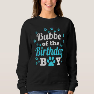 Bubbe des Geburtstags Jungen Hund Paw Bday Party C Sweatshirt