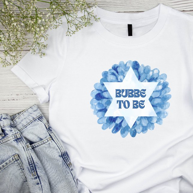 "Bubbe to Be" Neues jüdisches Oma Wasserfarbe T-Shirt (Because nothing says 'trendy Bubbe' like a stylish tee that’s as classic as a bagel and schmear!)