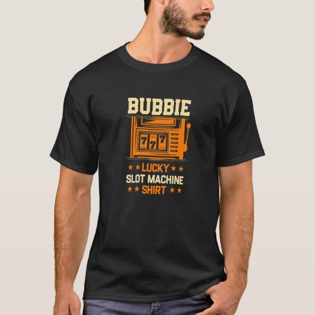 Bubbie Lucky Spielautomat Casino T-Shirt (Vorderseite)