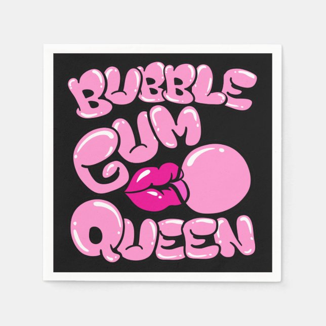 Bubble Gum Queen Serviette (Vorderseite)