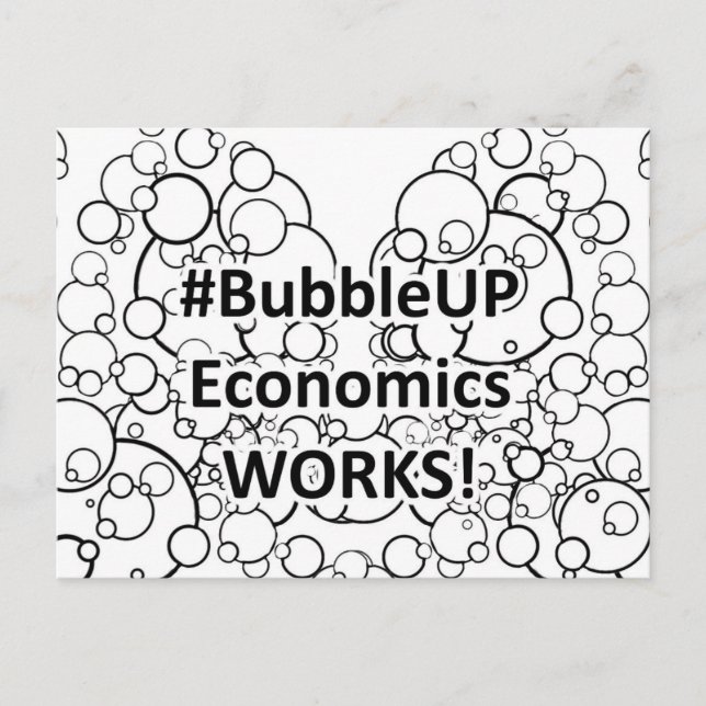 Bubble Up Economics Funktioniert Postkarte (Vorderseite)