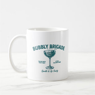 Bubbly Brigade Funkel & Trink Gesellschaft Kaffeetasse