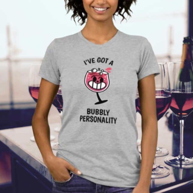 Bubbly Personality - Fun Wine Lover Shirt (Von Creator hochgeladen)