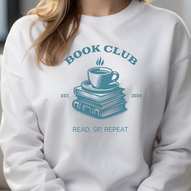 Buch Club Kaffee und Bücher lesen Sip Wiederholung Sweatshirt (Von Creator hochgeladen)
