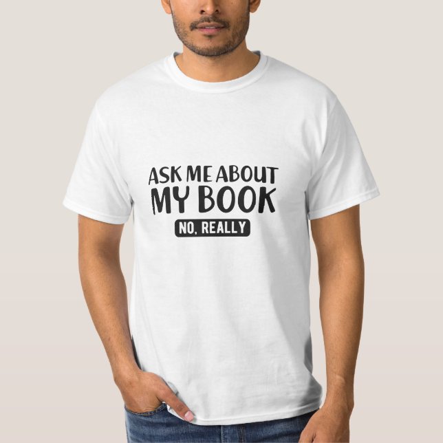 Buch - Frag mir über mein Buch , Nein T-Shirt (Vorderseite)