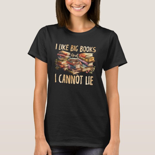 Buch I like Big Books & Can Lie Teacher Readine T-Shirt (Vorderseite)