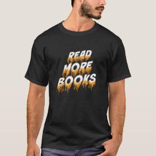 Buch   Lesen Sie mehr Bücher Bibliothekar Bekleidu T-Shirt