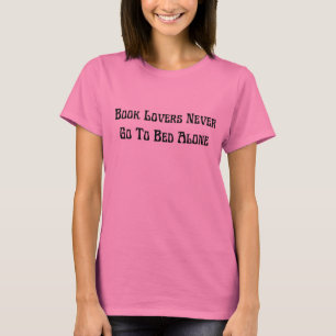 Buch-Liebhaber gehen nie allein schlafen T-Shirt
