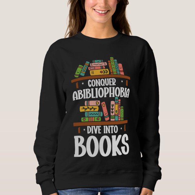 Buch Lover Bookworm Abibliophobia Sweatshirt (Vorderseite)