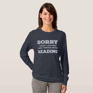 Buch Lover Sorry, dass ich nicht gehört habe darüb T-Shirt