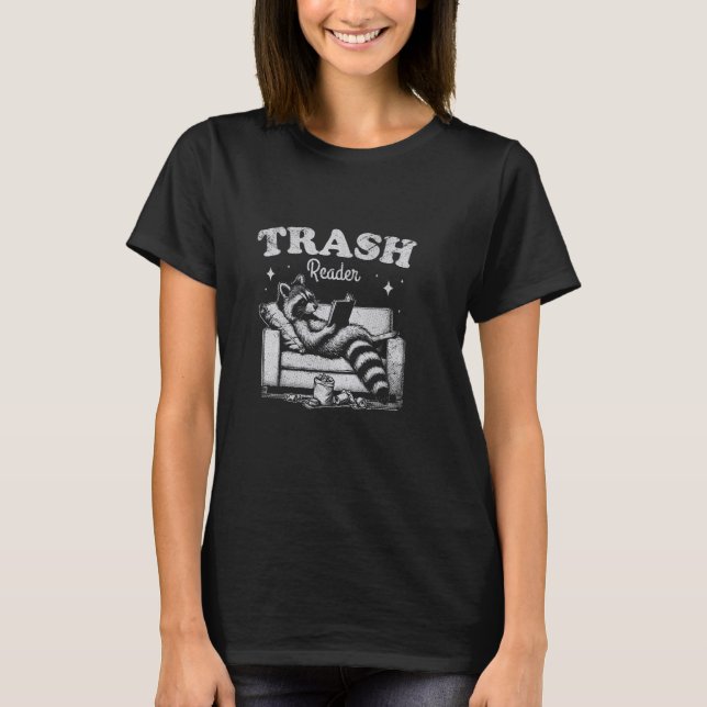 Buch Reader lustige Raccoon Trash Reader Pub Fraue T-Shirt (Vorderseite)