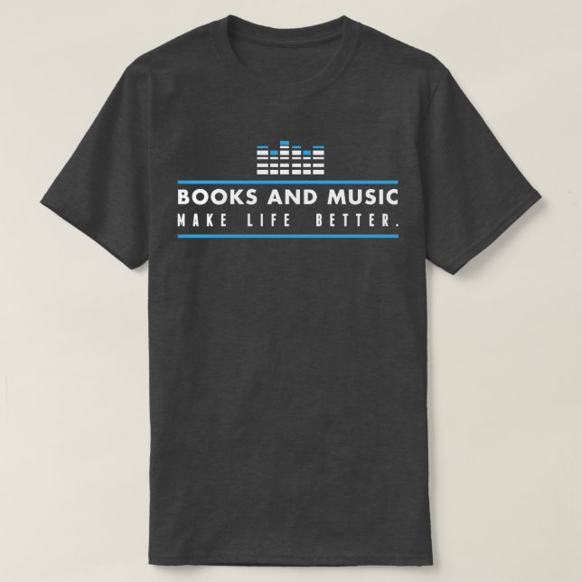 Buch und Musik verbessern T-Shirt (Design vorne)
