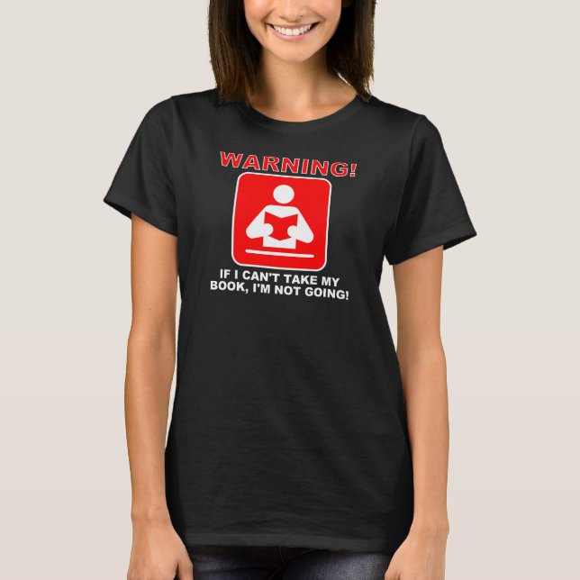 Buchen Sie Lover Bookworm Warning Funny T - Shirt  (Vorderseite)