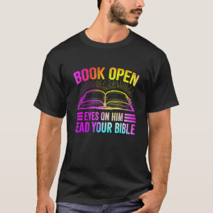 Buchen Sie offene Augen auf ihm Lesen Sie Ihre Bib T-Shirt
