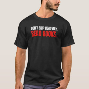 Bücher "Don't Skip Head Day" lesen - Buch Lover & T-Shirt