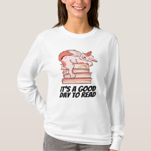 Bücher - Es ist ein guter Tag zum Lesen T-Shirt