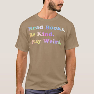 Bücher für seltsame Gefärbte Krawatte Bleibe Buchl T-Shirt