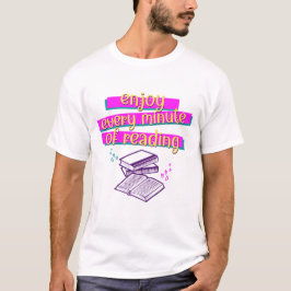 Bücher GENIESSEN JEDE MINUTE LESEN T-Shirt
