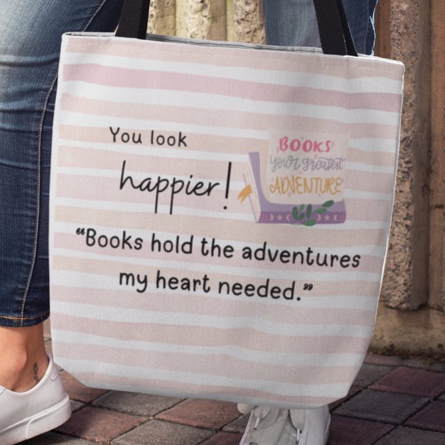 "Bücher halten die Abenteuer, die mein Herz brauch (You look happier! "Books hold the adventures my heart needed" tote bag)