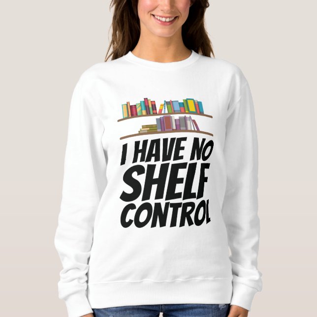 Bücher - Ich habe keine Kontrolle Sweatshirt (Vorderseite)