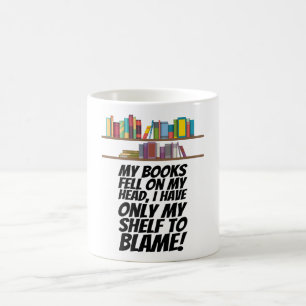 Bücher - ich habe nur meinen Platz, dem ich die Sc Kaffeetasse