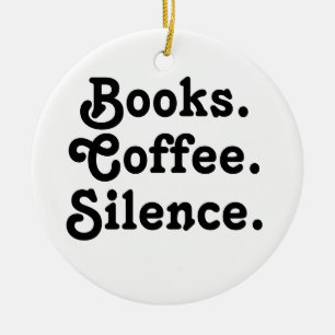 „Bücher. Kaffee. Stille.“ Minimalist Keramik Ornament