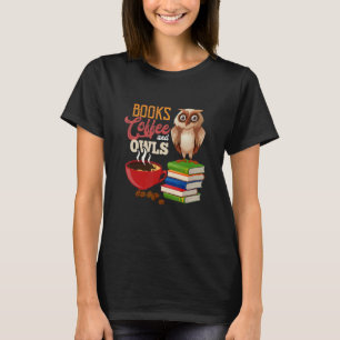 Bücher Kaffee und Owlen Bird Animal Nocturning Owl T-Shirt