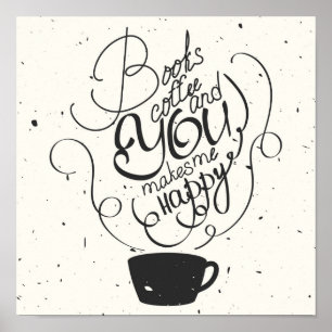 Bücher Kaffee und Sie macht mich glücklich Poster