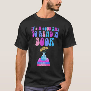 Bücher lesen Es ist ein guter Tag, Buch zu lesen T-Shirt