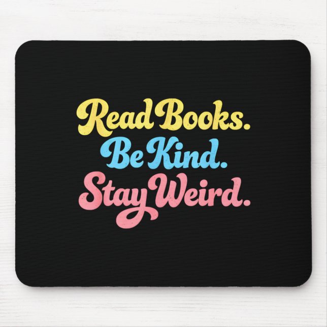 Bücher lesen freundlich sein weird bleiben positiv mousepad (Vorne)