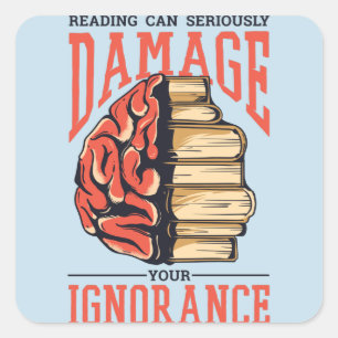 Bücher lesen kann Ihre Unwissenheit schädigen Quadratischer Aufkleber