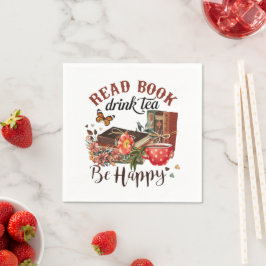 Bücher lesen, Sip Tea & Bleibe glücklich Serviette
