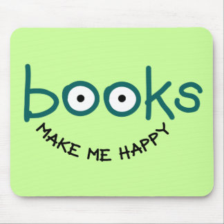 Bücher machen mich glücklich mousepad