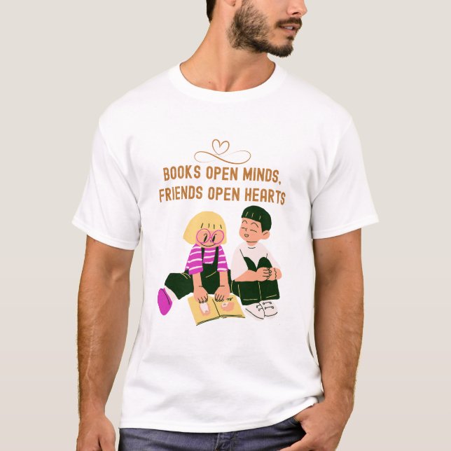 Bücher, offene Minds, Freunde, offene Herzen T-Shirt (Vorderseite)