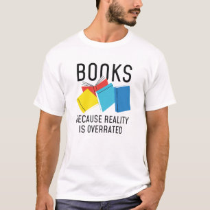 Bücher Realität überbewertet T-Shirt