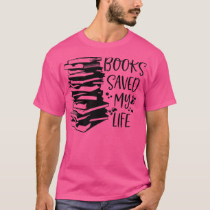 Bücher Rettete mein Leben T für Buch Lover Literat T-Shirt